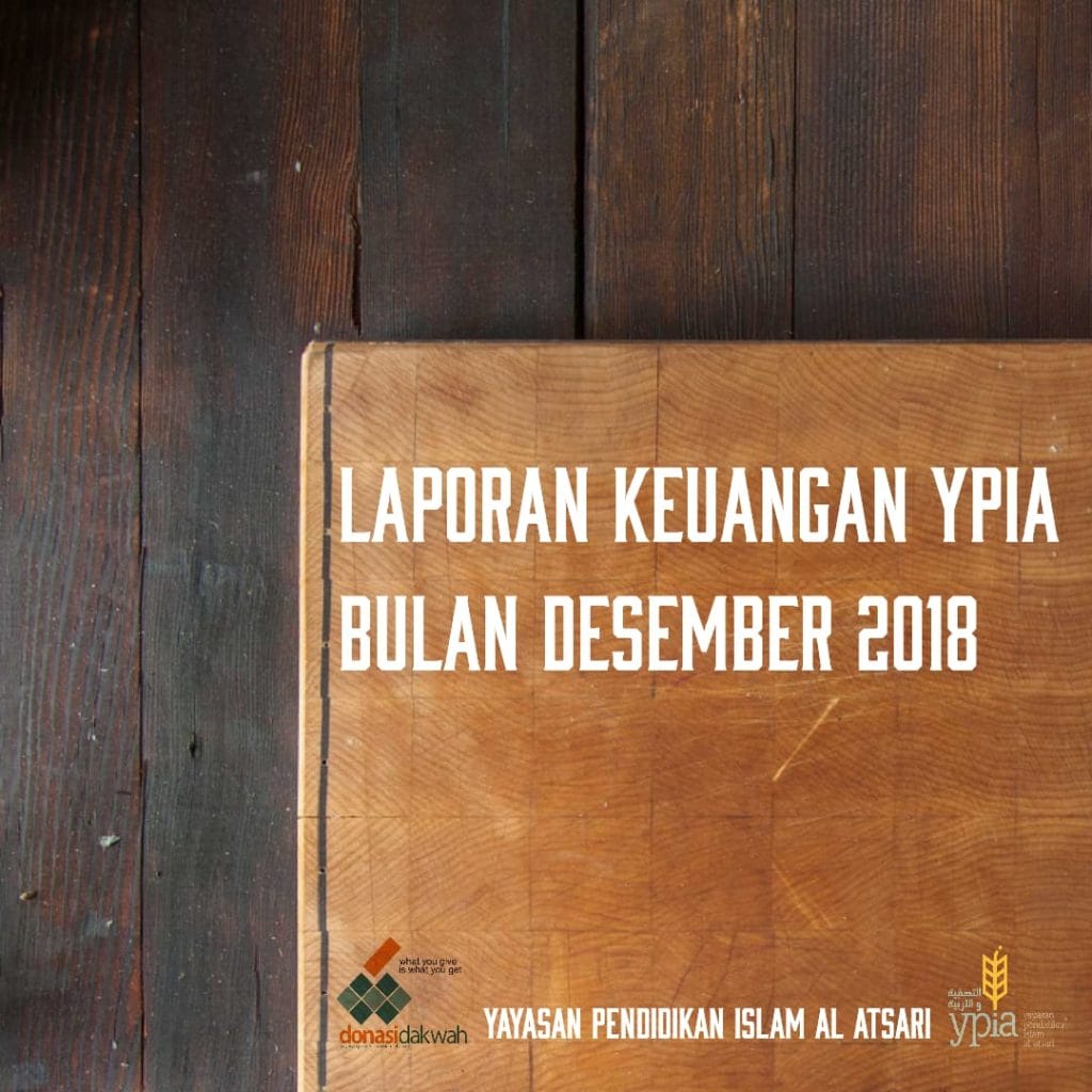 LAPORAN KEUANGAN YPIA PERIODE DESEMBER 2018