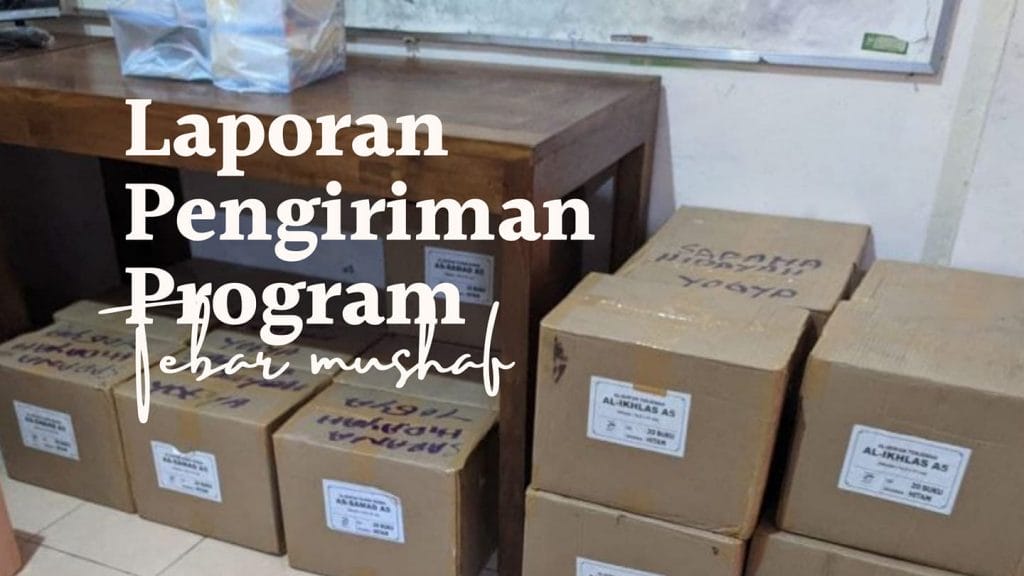 Laporan Pengiriman Program Tebar Mushaf YPIA
