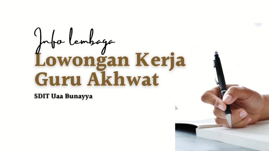 Lowongan Kerja Formasi Guru Akhowat SDIT Yaa Bunayya