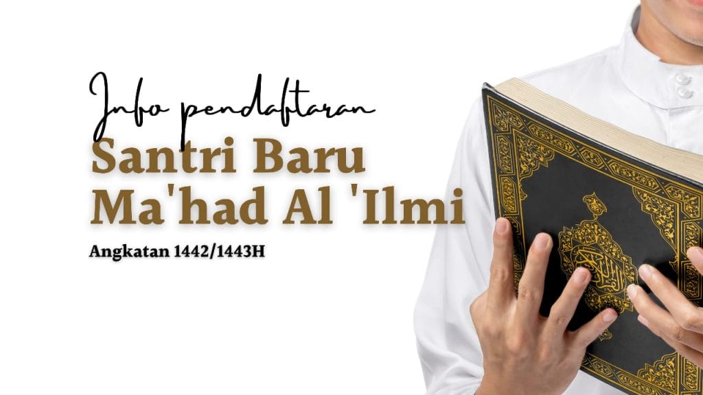 Gelombang 2 Penerimaan Santri Baru Ma’had Al ‘Ilmi Yogyakarta TA 1442/1443 H