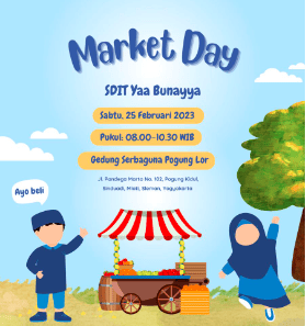 SDIT Yaa Bunayya  Akan Mengadakan Market Day : Upaya Membuka Wawasan Dan Kreativitas Siswa Dalam Mengembangkan Usaha