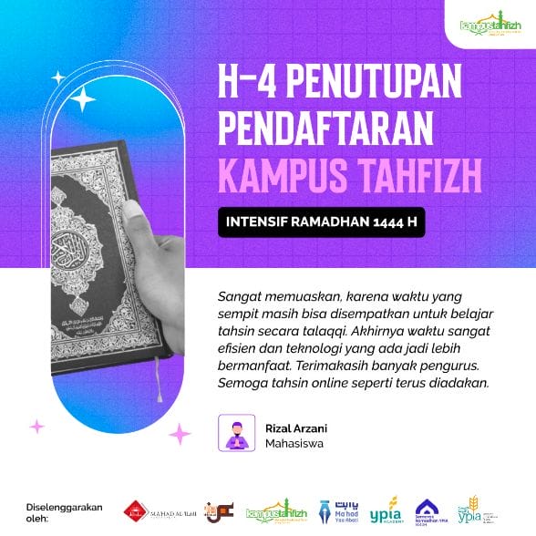 H-4 PENUTUPAN PENDAFTARAN PROGRAM KAMPUS TAHFIZH INTENSIF RAMADHAN 1444H