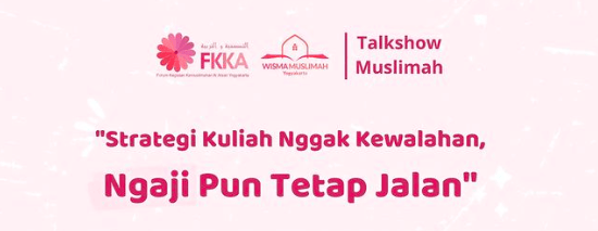 Talkshow Spesial “Strategi Kuliah Nggak Kewalahan, Ngaji Pun Tetap Jalan” Sukses Digelar